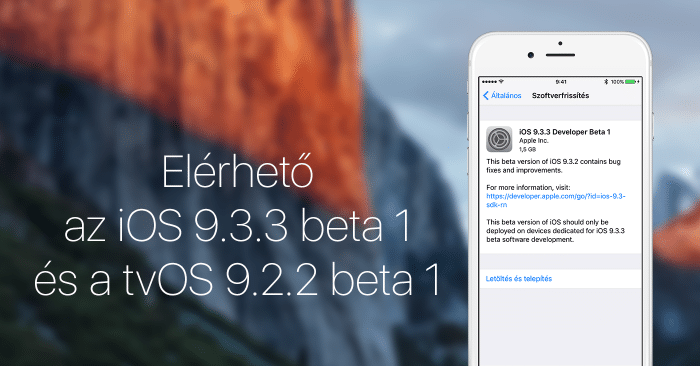 Borítókép: Elérhető az iOS 9.3.3 beta 1 és a tvOS 9.2.2 beta 1.