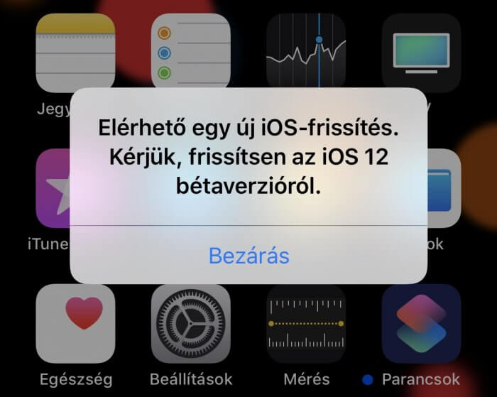A hiba miatti értesítés szövege: “Elérhető egy új iOS-frissítés. Kérjük, frissítsen az iOS 12 bétaverzióról.”