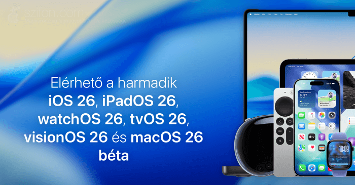 Elérhető a harmadik iOS 26, iPadOS 26, watchOS 26, tvOS 26, visionOS 26 és macOS 26 béta