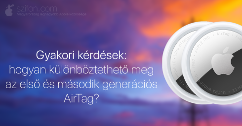 Gyakori kérdések: hogyan különböztethető meg az első és második generációs AirTag?
